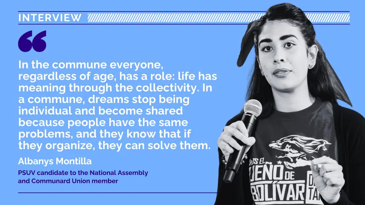 ‘We’re Building a New Way of Life’: A Conversation with National Assembly Candidate Albanys Montilla – Venezuelanalysis